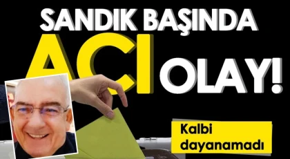 Gaziantep'te acı olay! Oy kullanırken kalp krizi geçirerek hayatını kaybetti