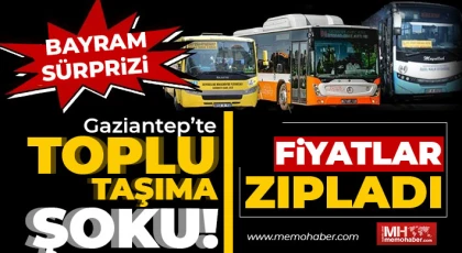 Gaziantep'te toplu taşıma şoku! Fiyatlar zıpladı
