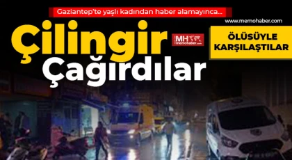 Gaziantep'te yalnız yaşayan kadın ölü bulundu