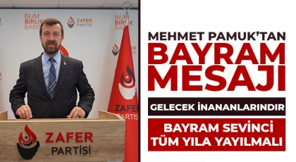 Mehmet Pamuk’tan Ramazan Bayramı Mesajı