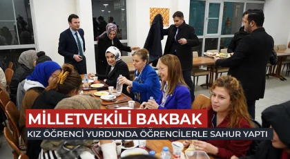 Milletvekili Bakbak, Kız Öğrenci Yurdunda Öğrencilerle Sahur Yaptı