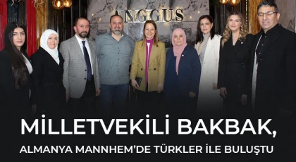 Milletvekili Bakbak: Türkiye Yüzyılı’nda Güçlü Diaspora, Güçlü Türkiye