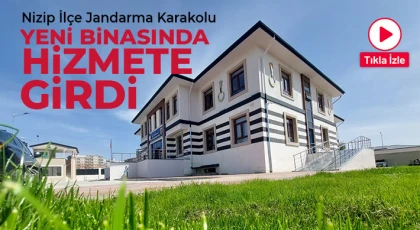 Nizip İlçe Jandarma Karakolu Yeni Binasında Hizmete Girdi