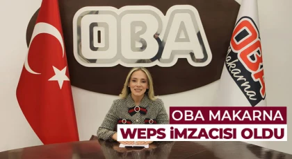 Oba Makarna WEPs imzacısı oldu
