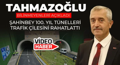Şahinbey 100. Yıl tünelleri trafik çilesini rahatlattı