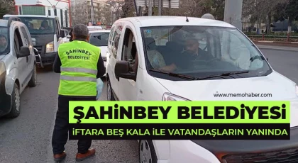 Şahinbey Belediyesi iftara beş kala ile vatandaşların yanında