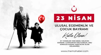 23 Nisan Ulusal Egemenlik ve Çocuk Bayramı Kutlu Olsun