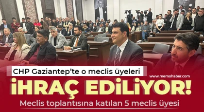 CHP Gaziantep’te o meclis üyelerine ihraç!