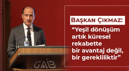 Çıkmaz: Yeşil dönüşüm artık küresel rekabette bir avantaj değil, bir gerekliliktir