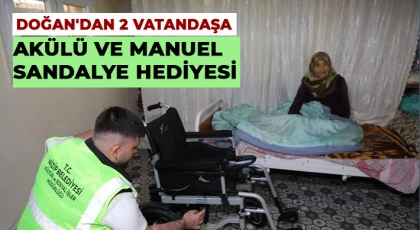 Doğan'dan 2 vatandaşa akülü ve manuel sandalye hediyesi