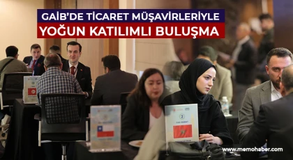GAİB’de Ticaret Müşavirleriyle Yoğun Katılımlı Buluşma