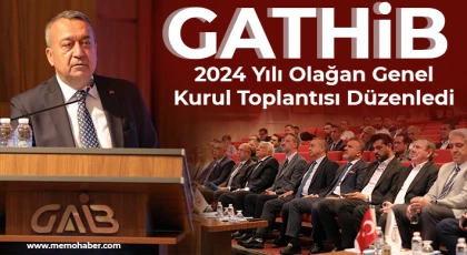 GATHİB 2024 Yılı Olağan Genel Kurul Toplantısı Düzenledi