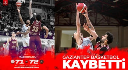 Gaziantep Basketbol tek sayıyla kaybetti: 71-72