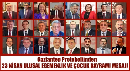 Gaziantep protokolünden 23 Nisan mesajı