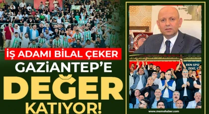 İş adamı Çeker, Gaziantep’in marka değerini artırıyor