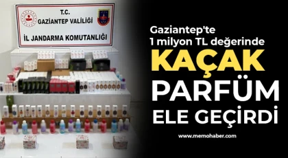 Gaziantep'te 1 milyon TL değerinde kaçak parfüm ele geçirdi