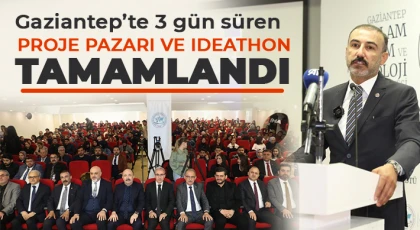 Gaziantep’te 3 gün süren Proje Pazarı ve Ideathon tamamlandı