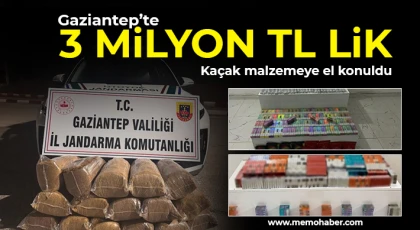 Gaziantep’te 3 milyon TL lik kaçak malzemeye el konuldu