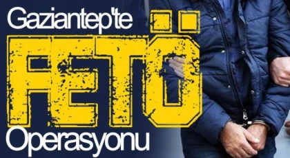 Gaziantep’te FETÖ/PDY üyesi 1 şahıs yakalandı