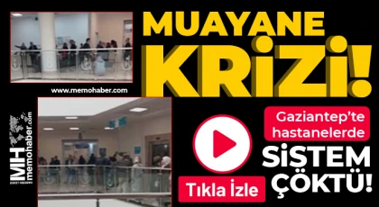 Gaziantep’te hastanelerde sistem çöktü! 