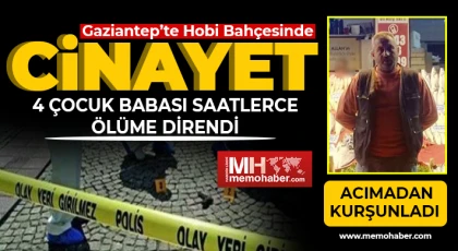 Gaziantep'te Hobi Bahçesinde Cinayet! 1 ölü