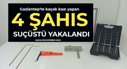 Gaziantep'te kaçak kazı yapan 4 şahıs suçüstü yakalandı