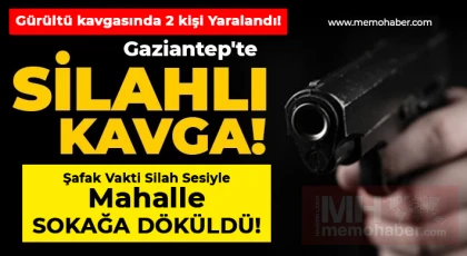 Gaziantep’te şafak vakti silah sesiyle mahalle sokağa döküldü!