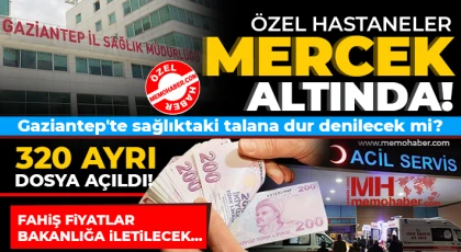 Gaziantep'te sağlıktaki talana dur denilecek mi?