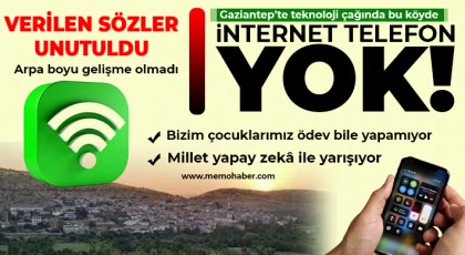 Gaziantep’te teknoloji çağında bu köyde internet telefon yok