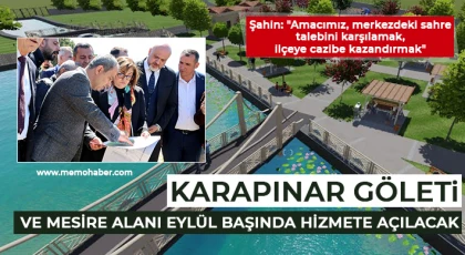 Karapınar göleti ve mesire alanı eylül başında hizmete açılacak