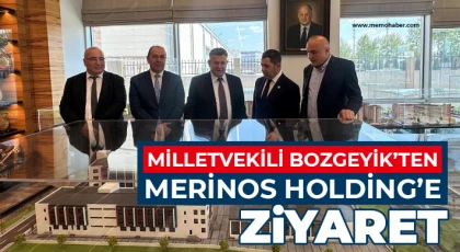 Milletvekili Bozgeyik’ten Merinos Holding’e ziyaret