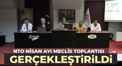 NTO Nisan Ayı Meclis Toplantısı Gerçekleştirildi
