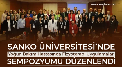 SANKO Üniversitesi’nde Yoğun Bakım Hastasında Fizyoterapi Uygulamaları Sempozyumu Düzenlendi