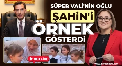 Süper Vali'nin oğlu Şahin'i örnek gösterdi
