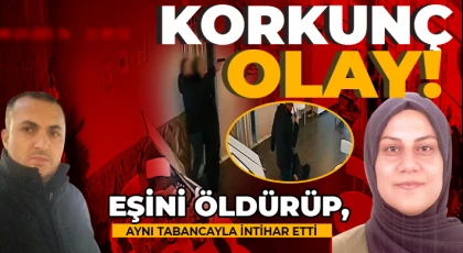 Vahşet! Eşini öldürüp, aynı tabancayla intihar etti