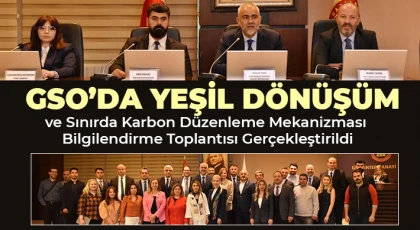 Yeşil Dönüşüm ve SKDM Bilgilendirme ve İstişare toplantıları devam ediyor