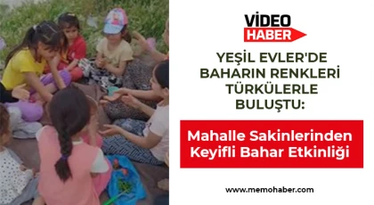 Yeşil Evler'de Baharın Renkleri Türkülerle Buluştu