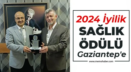  2024 İyilik Sağlık ödülü Gaziantep'e