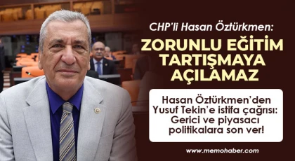 CHP’li Hasan Öztürkmen: Zorunlu eğitim tartışmaya açılamaz