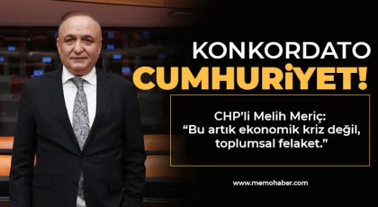 CHP’li Melih Meriç: Bu artık ekonomik kriz değil, toplumsal felaket
