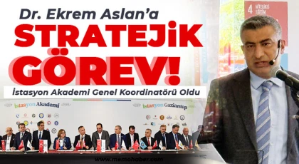 Dr. Ekrem Aslan’a Stratejik Görev: İstasyon Akademi Genel Koordinatörü Oldu