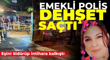 Emekli polis dehşet saçtı: Eski eşini öldürüp intihara kalkıştı