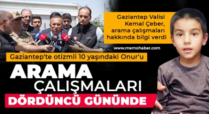 Gaziantep Valisi Kemal Çeber, arama çalışmaları hakkında bilgi verdi