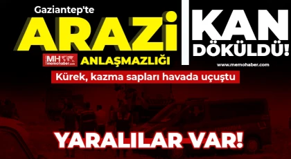 Gaziantep'te arazi anlaşmazlığı! Akrabalar kan döktü