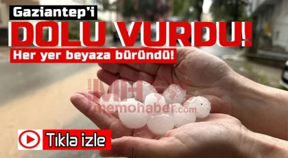 Gaziantep'te Dolu Yağışı Etkili Oldu