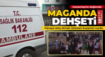 Gaziantep'te düğünde maganda dehşeti: Havaya ateş etmek isterken kuzenini vurdu