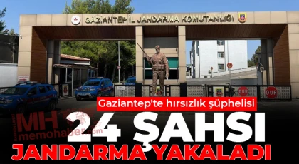 Gaziantep'te hırsızlık şüphelisi 24 şahsı jandarma yakaladı