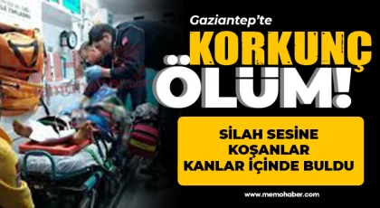 Gaziantep’te korkunç ölüm! Kanlar içinde bulundu