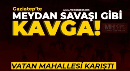 Gaziantep'te meydan savaşı gibi kavga! bıçaklar havada uçuştu