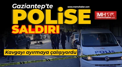 Gaziantep'te polise saldırı!
